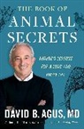 David B Agus, David B. Agus, Agus David B. - The Book of Animal Secrets