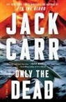 Jack Carr, Jack Carr - Only the Dead