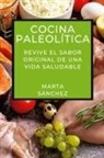 Marta Sánchez - Cocina Paleolítica