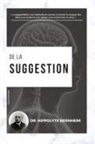 Hippolyte Bernheim - De la suggestion