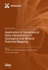Application of Geophysical Data Interpretation in Geological and Mineral Potential Mapping