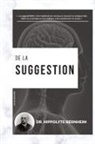 Hippolyte Bernheim - De la suggestion