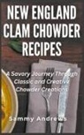 Sammy Andrews - New England Clam Chowder Recipes