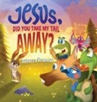 Rebecca Kraemer - Jesus, Did You Take My Tail Away?