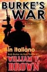 William F Brown - BURKE'S WAR, in italiano