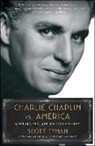 Scott Eyman, Eyman Scott - Charlie Chaplin Vs. America