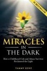 Tammy René - Miracles in the Dark