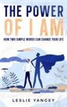 Leslie Yancey - The Power of I AM