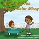 Margarita Sotomayor Salgado - Carlos and His Messy Sister Missy