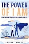 Leslie Yancey - The Power of I AM