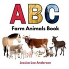 Jessica Lee Anderson - ABC Farm Animals Book