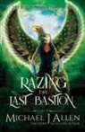 Michael J Allen - Razing the Last Bastion