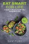 Sam Fury - Eat Smart for Life