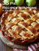 Kelly Johnson - 35 Pie Recipes for Home
