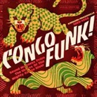 Various - Congo Funk! Sound Madness From The Shores..., 1 Audio-CD (Audiolibro)