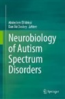 Abdeslem El Idrissi, Dan McCloskey - Neurobiology of Autism Spectrum Disorders