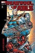 Mark Brooks, Rob Liefeld,  Marvel Various, Fabian Nicieza,  Nicieza Fabian,  Tba... - Deadpool & Cable Modern Era Epic Collection: Ballistic Bromance