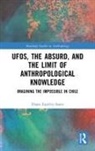 Diana Espirito Santo, Diana Espírito Santo - Ufos, the Absurd, and the Limit of Anthropological Knowledge