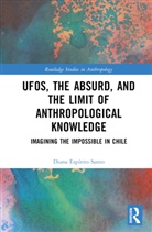 Diana Espirito Santo, Diana Espírito Santo - Ufos, the Absurd, and the Limit of Anthropological Knowledge