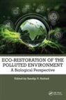 Sandip V. Rathod, Sandip V. Rathod - Eco-Restoration of Polluted Environment