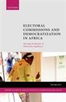 Nicholas Kerr, Nicholas (Assistant Professor of Comparative Kerr - Electoral Commissions and Democratization in Africa