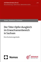 Elisa Hoven, Anja Rubitzsch, Jan Schriever - Der Täter-Opfer-Ausgleich im Erwachsenenbereich in Sachsen