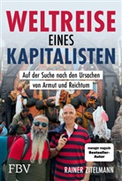 Rainer Zitelmann - Weltreise eines Kapitalisten