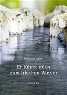 Katharina Weiser - Er führet mich zum frischen Wasser