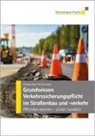 Maximilian Strohmayer - Grundwissen Verkehrssicherungspflicht im Straßenbau und -verkehr