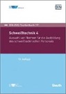Deutscher Verba, Deutscher Verband für Schweißen und verwandte Verfahren e. V., Deutscher Verband für Schweißen und verwandte Verfahren e.V., Deutsches Institut für Normung e V, Deutsches Institut für Normung e. V., Deutsches Institut für Normung e.V. - Schweißtechnik 4: Auswahl von Normen für die Ausbildung des schweißtechnischen Personals