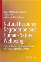 Tanjila Afrin, Mo Islam, Mohammad Saeed Islam, Rashed Al Mahmud Titumir - Natural Resource Degradation and Human-Nature Wellbeing