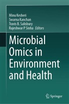 Travis B Salisbury et al, Swarna Kanchan, Minu Kesheri, Travis B Salisbury, Travis B. Salisbury, Rajeshwar P Sinha - Microbial Omics in Environment and Health