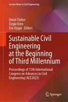 Özgür Eren, Umut Türker, Eris Uygar - Sustainable Civil Engineering at the Beginning of Third Millennium