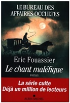 Eric Fouassier, Fouassier-e - Le bureau des affaires occultes. Vol. 4. Le chant maléfique