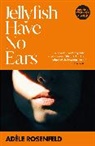 Adele Rosenfeld, Adèle Rosenfeld - Jellyfish Have No Ears