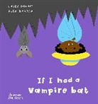 Alex Barrow, Barrow Alex, Gabby Dawnay, Dawnay Gabby - If I had a vampire bat