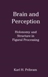 Karl H Pribram, Karl H. Pribram - Brain and Perception
