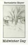 Bernadette Mayer - Midwinter Day