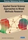 Mette Lise Baran, Janice Elisabeth Jones - Applied Social Science Approaches to Mixed Methods Research