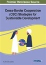 Rui Alexandre Castanho - Cross-Border Cooperation (CBC) Strategies for Sustainable Development