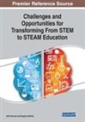 Douglas Huffman, Kelli Thomas - Challenges and Opportunities for Transforming From STEM to STEAM Education