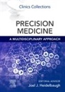 Joel J Heidelbaugh, Joel J. Heidelbaugh, Heidelbaugh Joel J. - Precision Medicine: A Multidisciplinary Approach