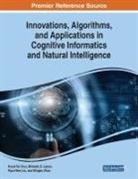 Kwok Tai Chui, Ryan Wen Liu, Miltiadis D. Lytras - Innovations, Algorithms, and Applications in Cognitive Informatics and Natural Intelligence