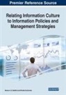 Denise A. D. Bedford, Wioleta Kucharska - Relating Information Culture to Information Policies and Management Strategies