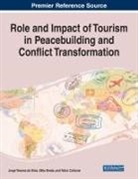 Zélia Breda, Fabio Carbone, Jorge Tavares da Silva - Role and Impact of Tourism in Peacebuilding and Conflict Transformation