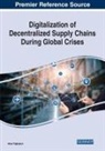 Atour Taghipour - Digitalization of Decentralized Supply Chains During Global Crises