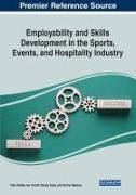 Ian Arnott, Vipin Nadda, Wendy Sealy - Employability and Skills Development in the Sports, Events, and Hospitality Industry