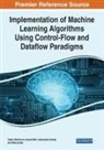Aleksandar Kartelj, Veljko Milutinovi¿, Nenad Miti¿ - Implementation of Machine Learning Algorithms Using Control-Flow and Dataflow Paradigms