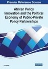 Fred Olayele - African Policy Innovation and the Political Economy of Public-Private Policy Partnerships