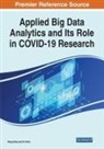 Xi Chen, Peng Zhao - Applied Big Data Analytics and Its Role in COVID-19 Research
